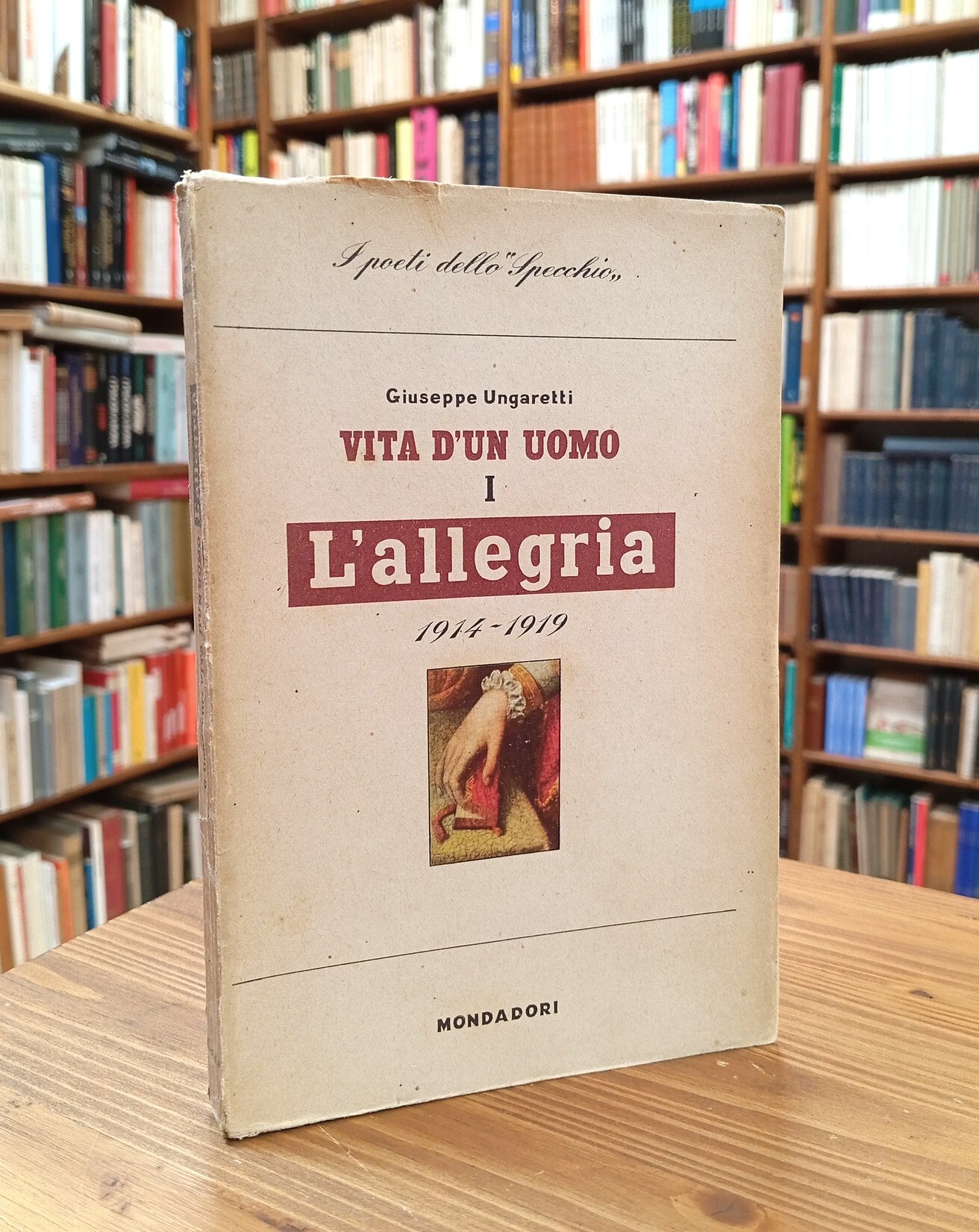 Vita d'un uomo. Poesie. Vol. I: L'allegria (1914-1919)