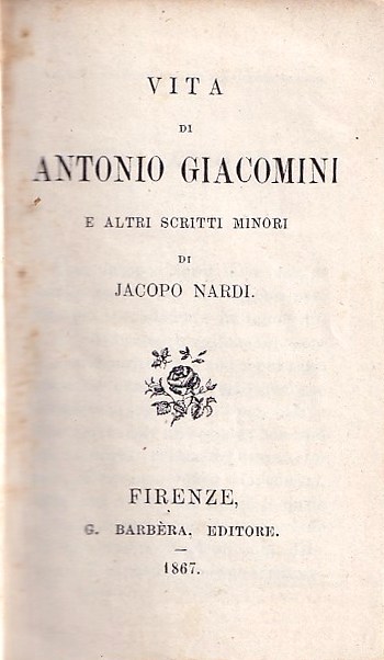 Vita Di Antonio Giacomini e altri scritti minori