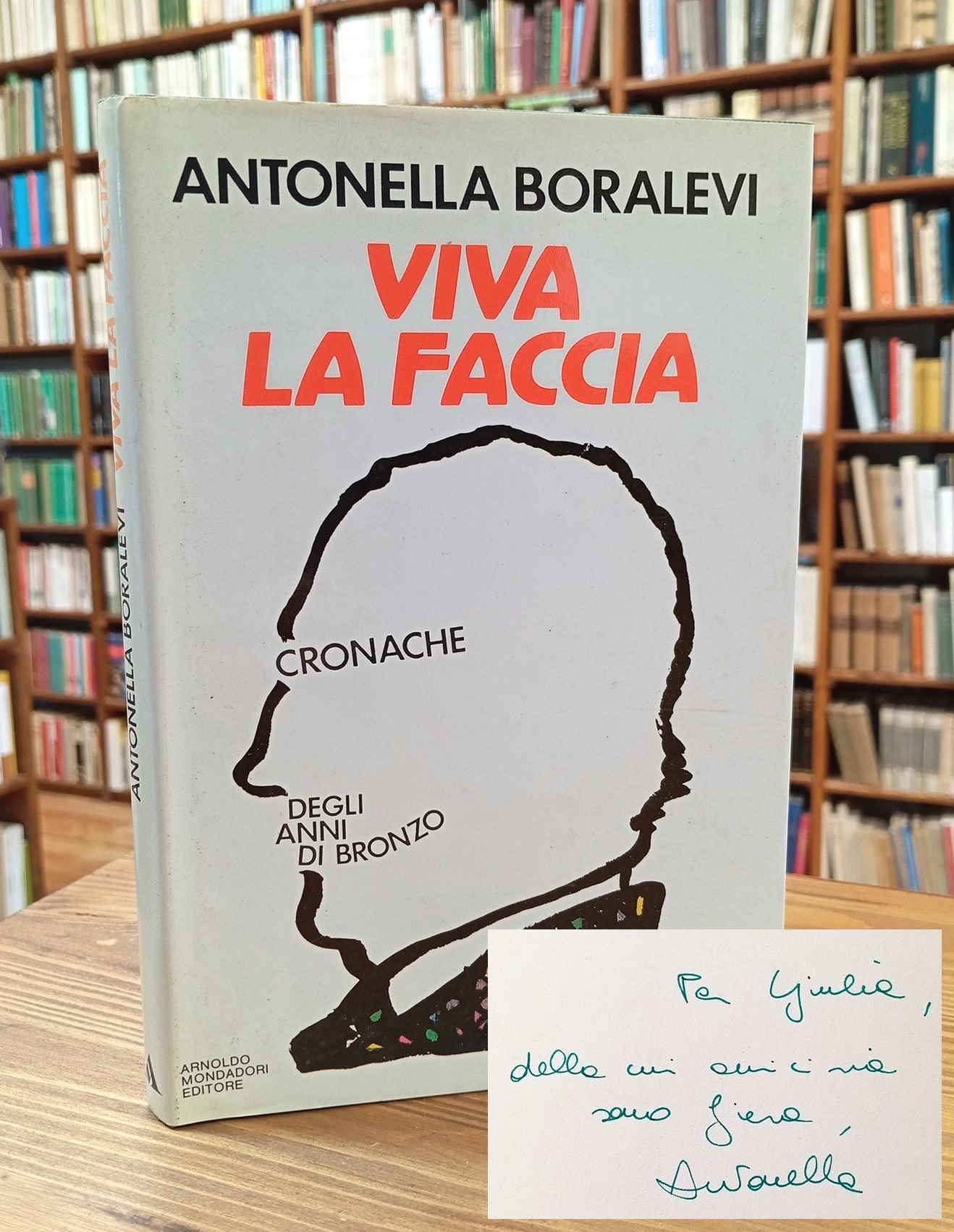 Viva la faccia. Cronache degli anni di bronzo