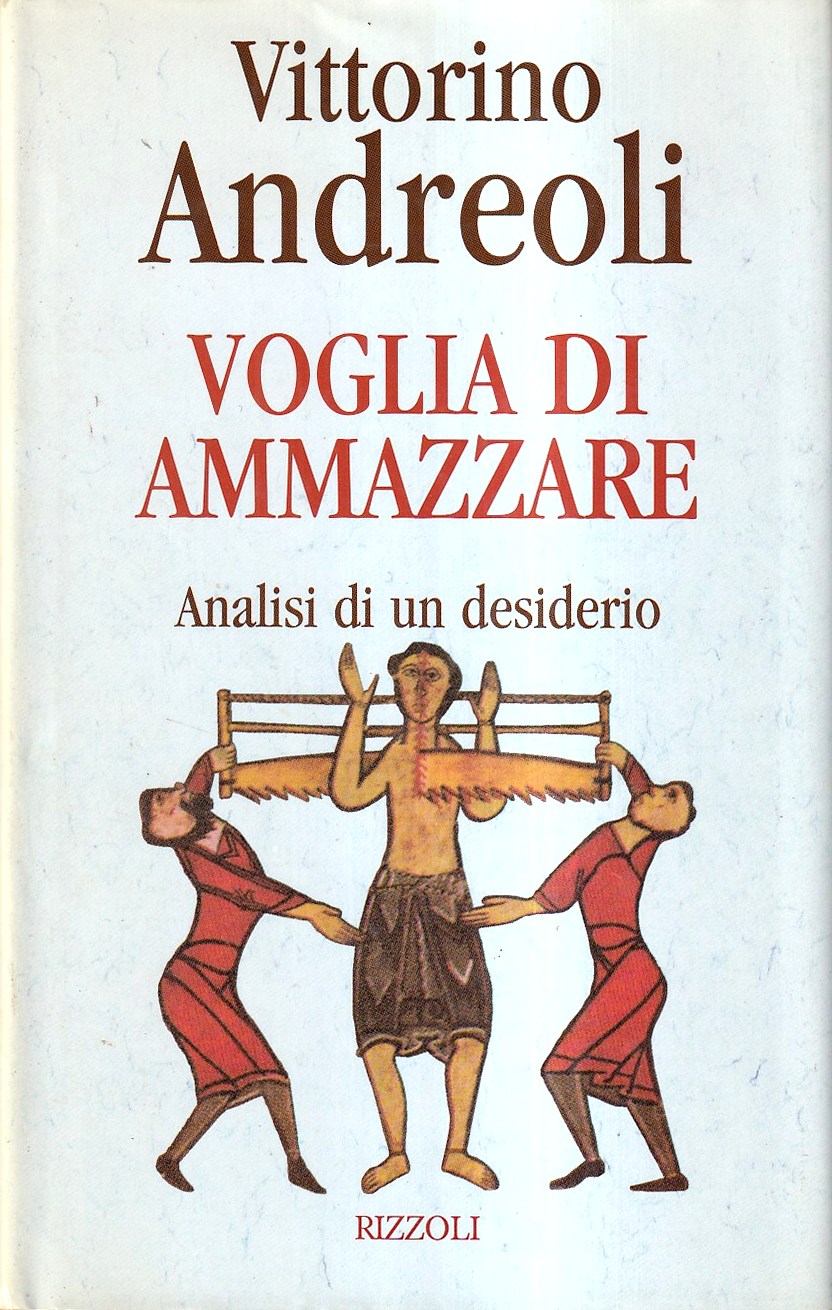 Voglia di ammazzare. Analisi di un desiderio