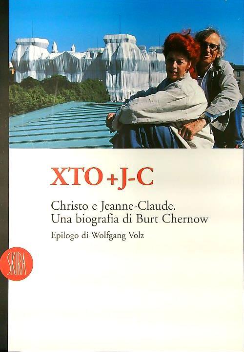 XTO e J-C. Christo e Jeanne-Claude. Una biografia