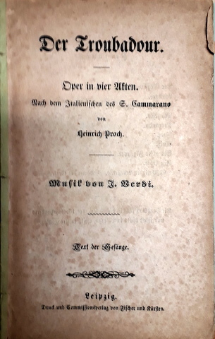 [Libretto] Der Troubadour [Il trovatore]. Oper in vier Akten nach …