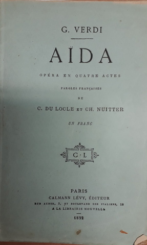 [Libretto] Aida. Opéra en quatre acts. Paroles françaises de C. …