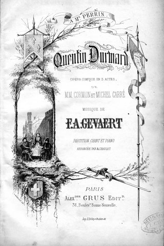 Quentin Durward. Opéra comique en 3 actes de MM. Cormon …