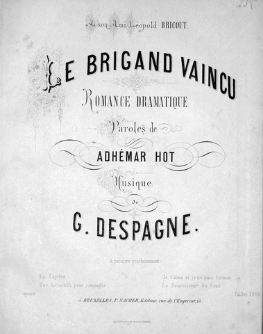 Le brigand vaincu. Romance dramatique. Paroles de Adhémar Hot [chant …