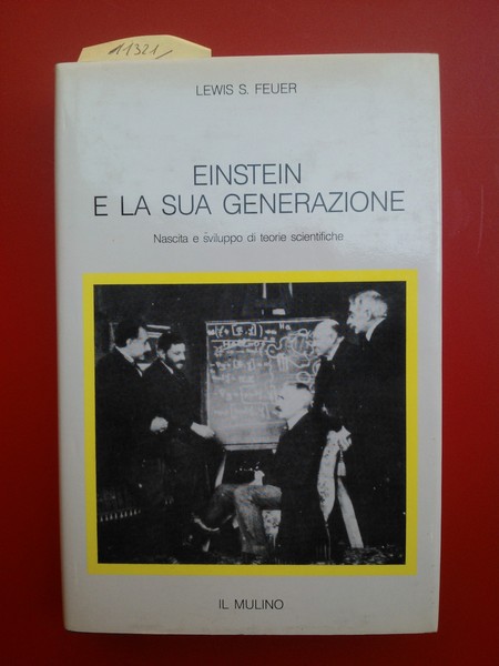 Einstein e la sua generazione. Nascita e sviluppo di teorie …