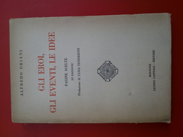 Gli Eroi, gli eventi, le idee. Pagine scelte