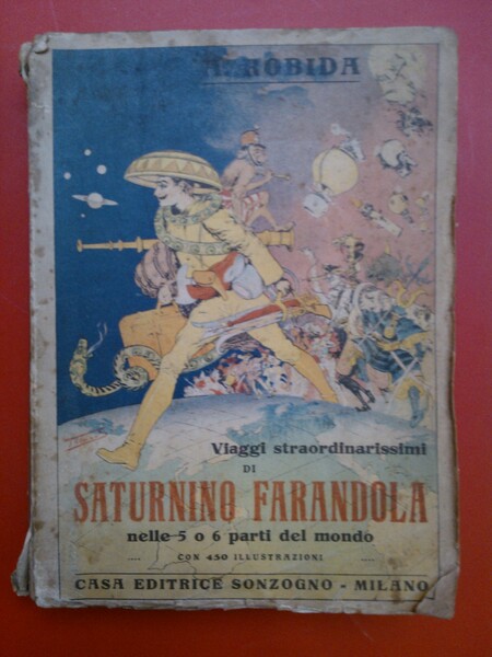 Viaggi straordinarissimi di Saturnino Farandola nelle 5 o 6 parti …