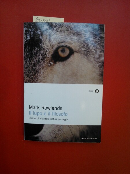 Il lupo e il filosofo. Lezioni di vita dalla natura …