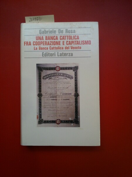 Una banca cattolica fra cooperazione e capitalismo. La Banca Cattolica …