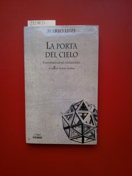 La porta del cielo. Conversazioni sul cristianesimo