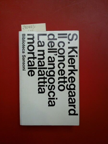 Il concetto dell'angoscia- La malattia mortale