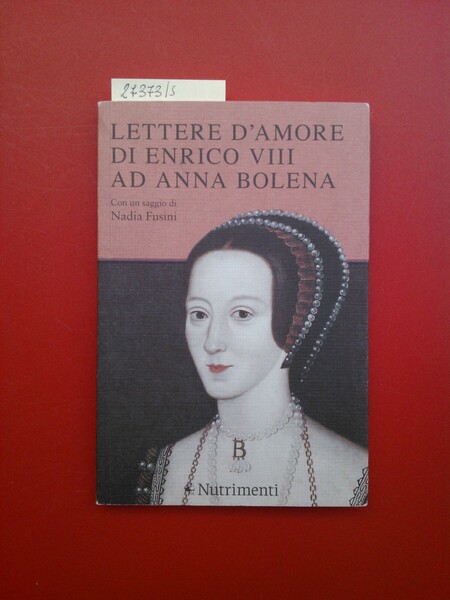 Lettere d'amore di Enrico VIII ad Anna Bolena