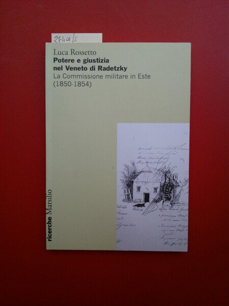 Potere e giustizia nel Veneto di Radetzky. La Commissione militare …