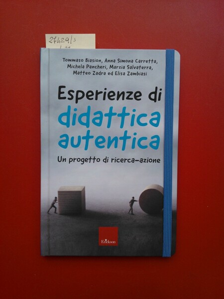 Esperienze di didattica autentica. Un progetto di ricerca- azione