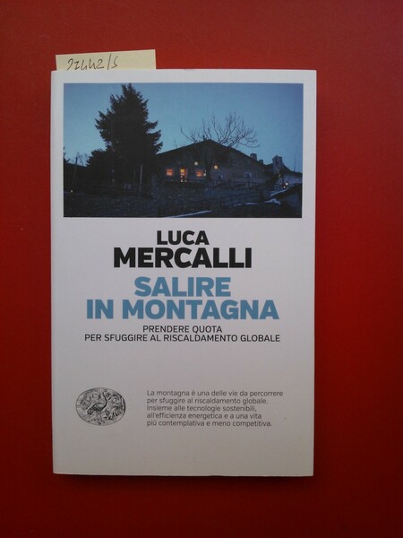 Salire in montagna. Prendere quota per sfuggire al riscaldamento globale