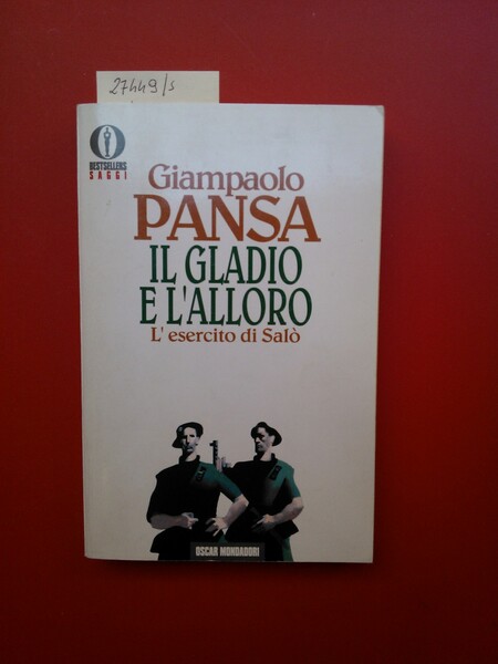 Il gladio e l'alloro. L'esercito di Salò