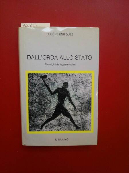 Dall'orda allo Stato. Alle origini del legame sociale