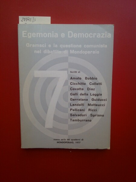 Egemonia e Democrazia. Gramsci e la questione comunista nel dibattito …