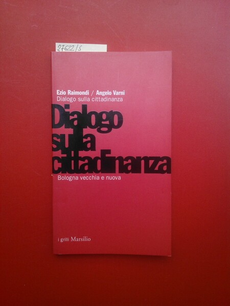 Dialogo sulla cittadinanza. Bologna vecchia e nuova