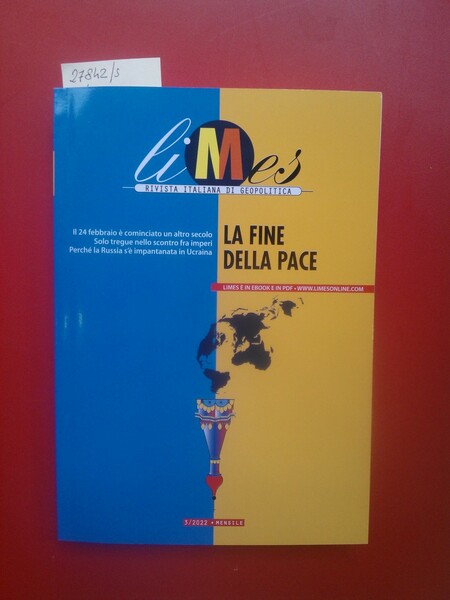 La fine della pace. Limes 3/2022