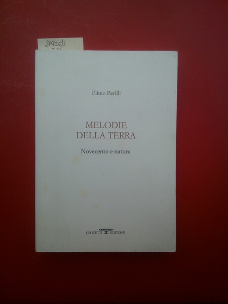 Melodie della terra. Novecento e natura il sentimento cosmico nei …