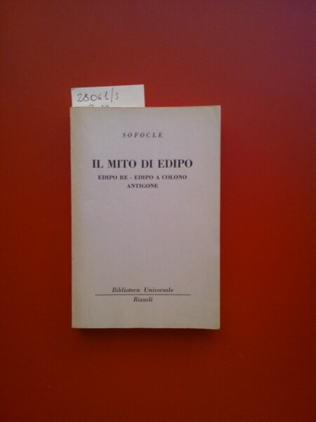 Il mito di Edipo. Edipo re- Edipo a Colono- Antigone