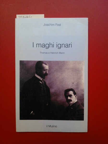 I maghi ignari. Thomas e Heinrich Mann