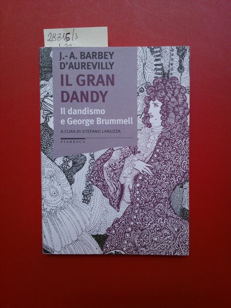 Il gran dandy. Il dandismo e George Brummell