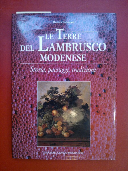 Le terre del lambrusco modenese. Storia, paesaggi, tradizioni