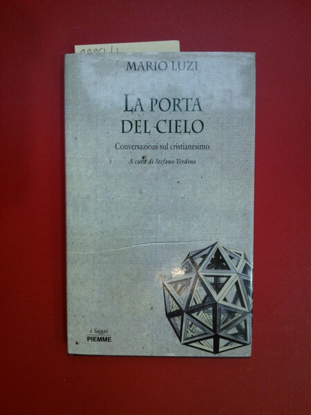 La porta del cielo. Conversazioni sul cristianesimo