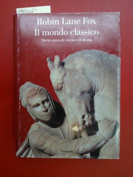 Il mondo classico. Storia epica di Grecia e Roma