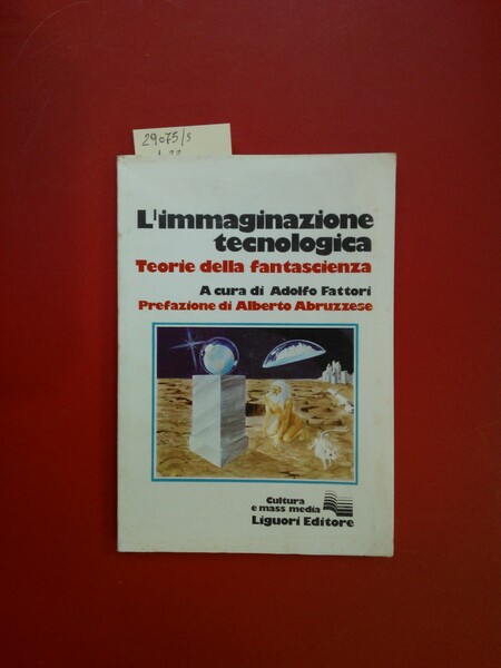 L'immaginazione tecnologica. Teorie della fantascienza