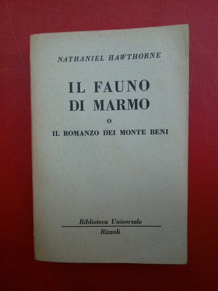 fauno di marmo. (Il) o Il romanzo dei Monte Beni