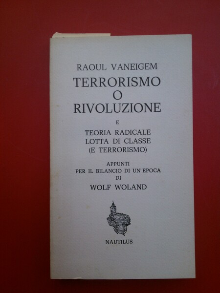 Terrorismo e rivoluzione e Teoria radicale lotta di classe (o …