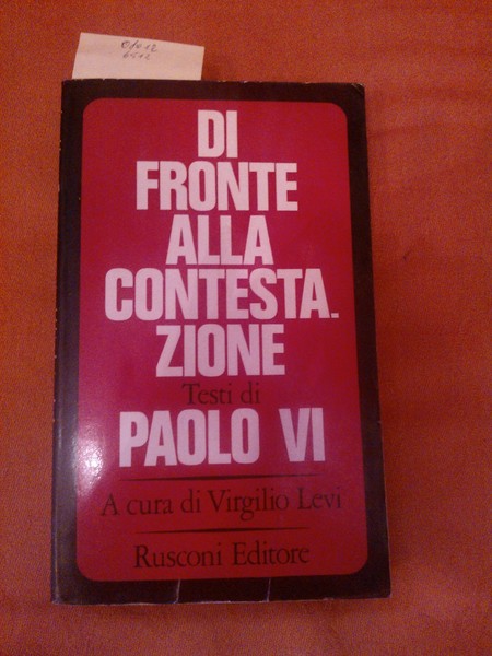 Di fronte alla contestazione, testi di Paolo VI