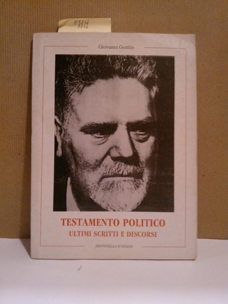 Testamento politico. Ultimi scritti e discorsi