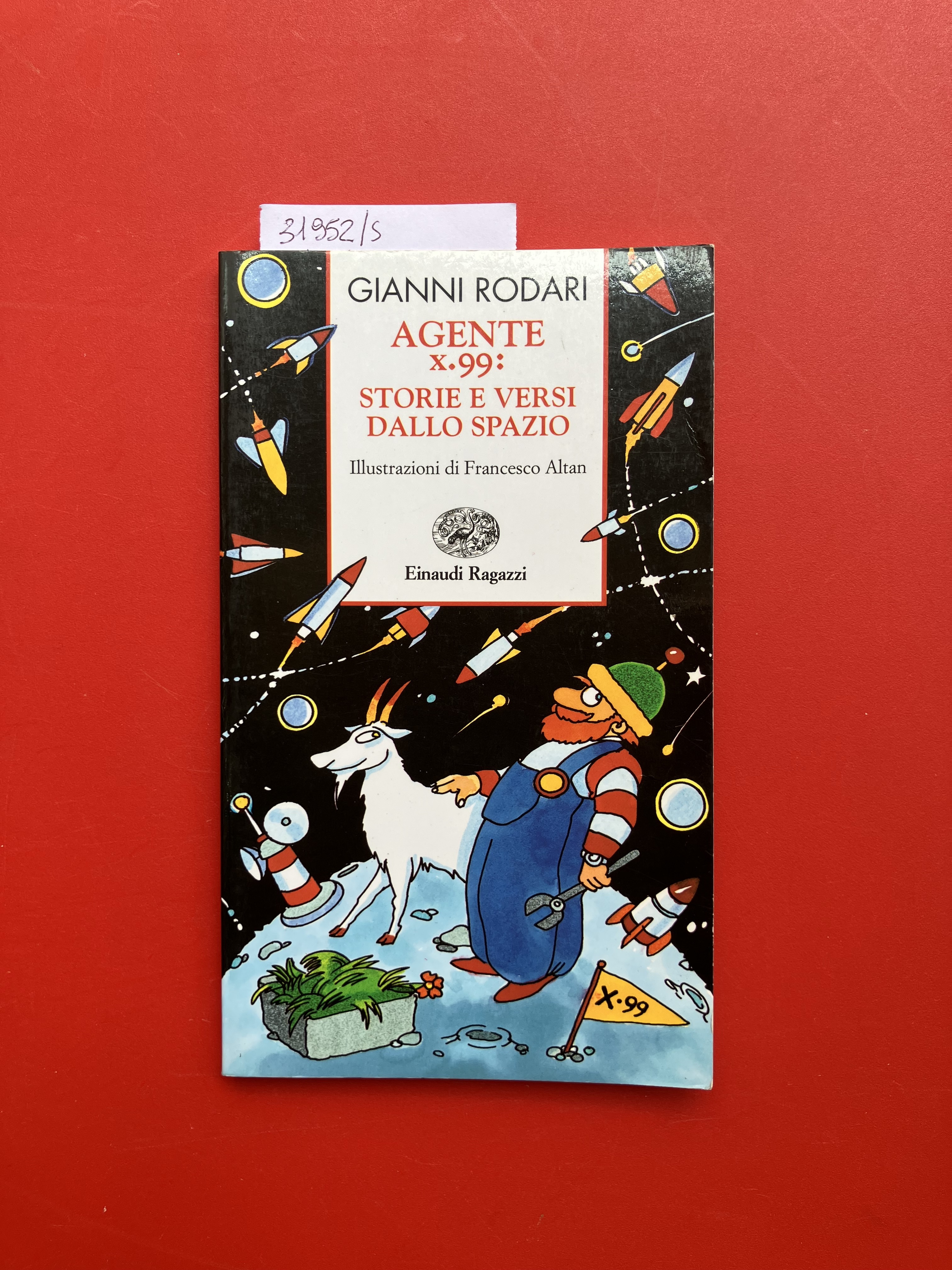 Agente x.99: storie e versi dallo spazio