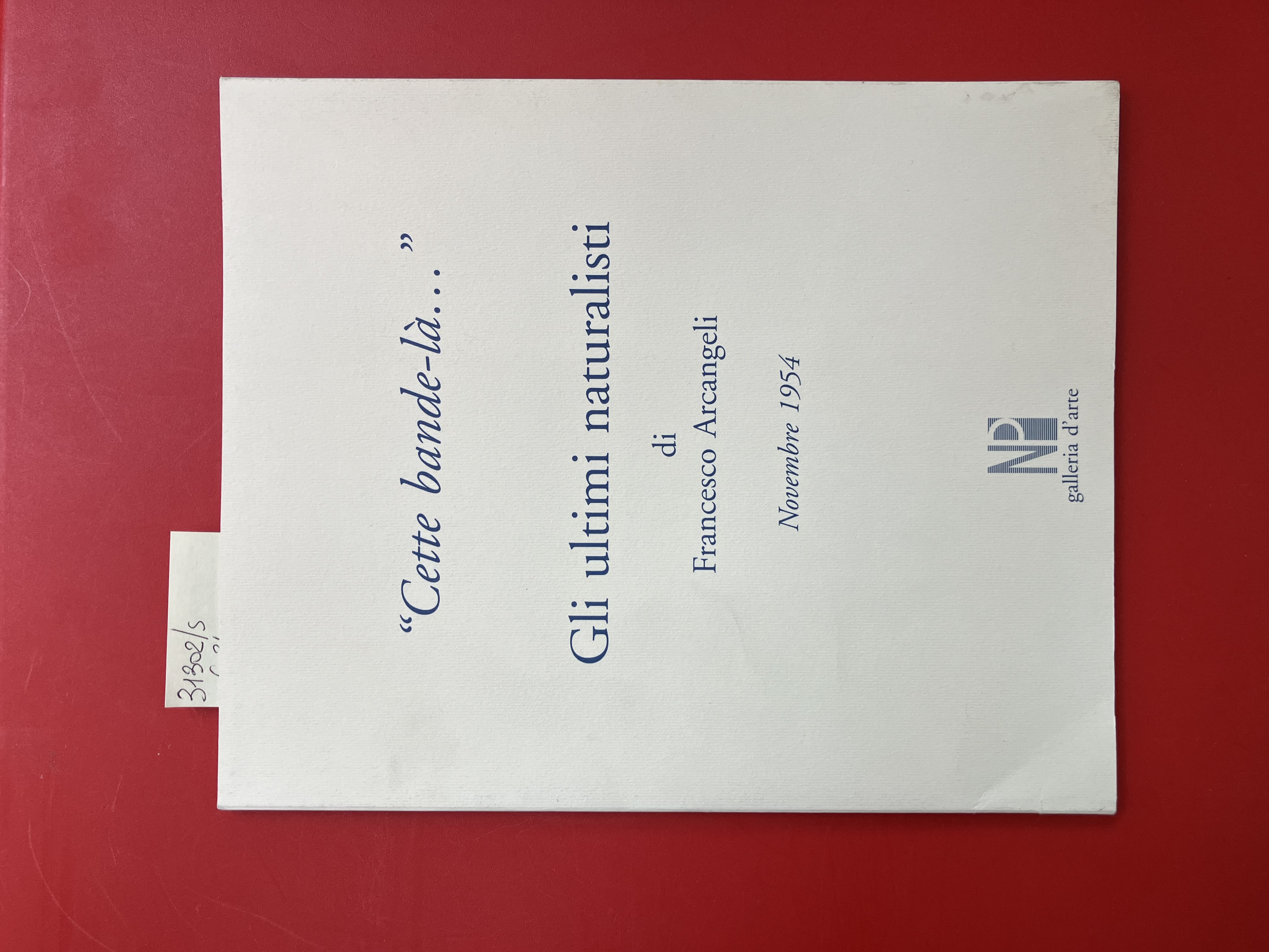 Cette bande-là." Gli ultimi naturalisti Novembre 1954 con acquaforte di …