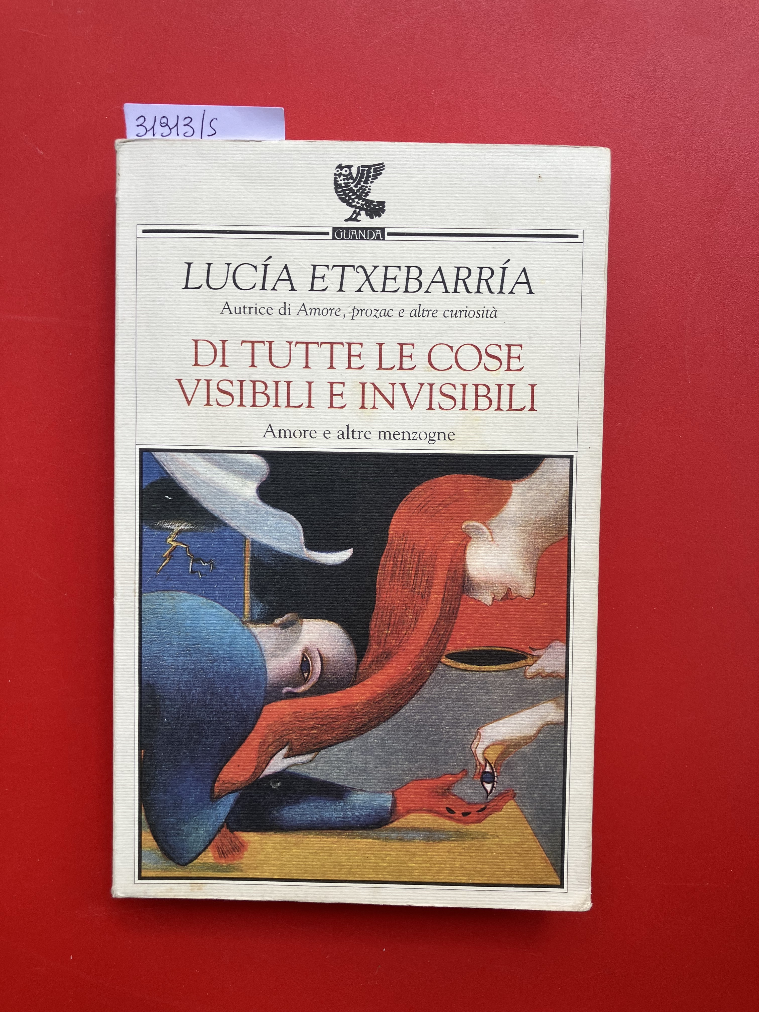 Di tutte le cose visibili e invisibili. Amore e altre …