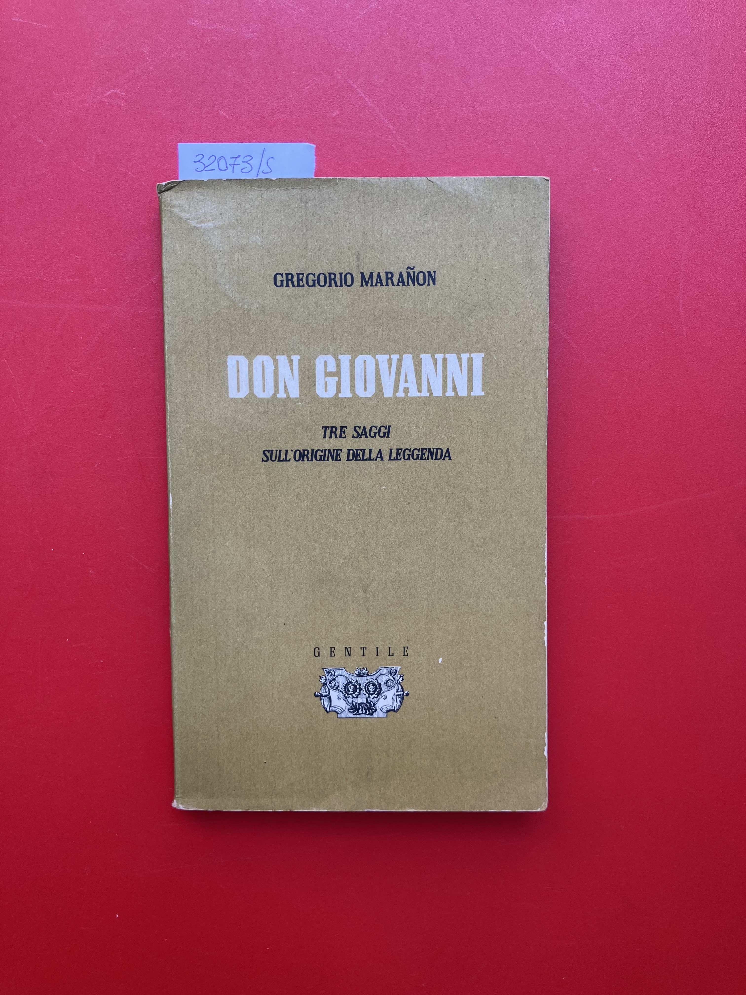 Don Giovanni. Tre saggi sull'origine della leggenda