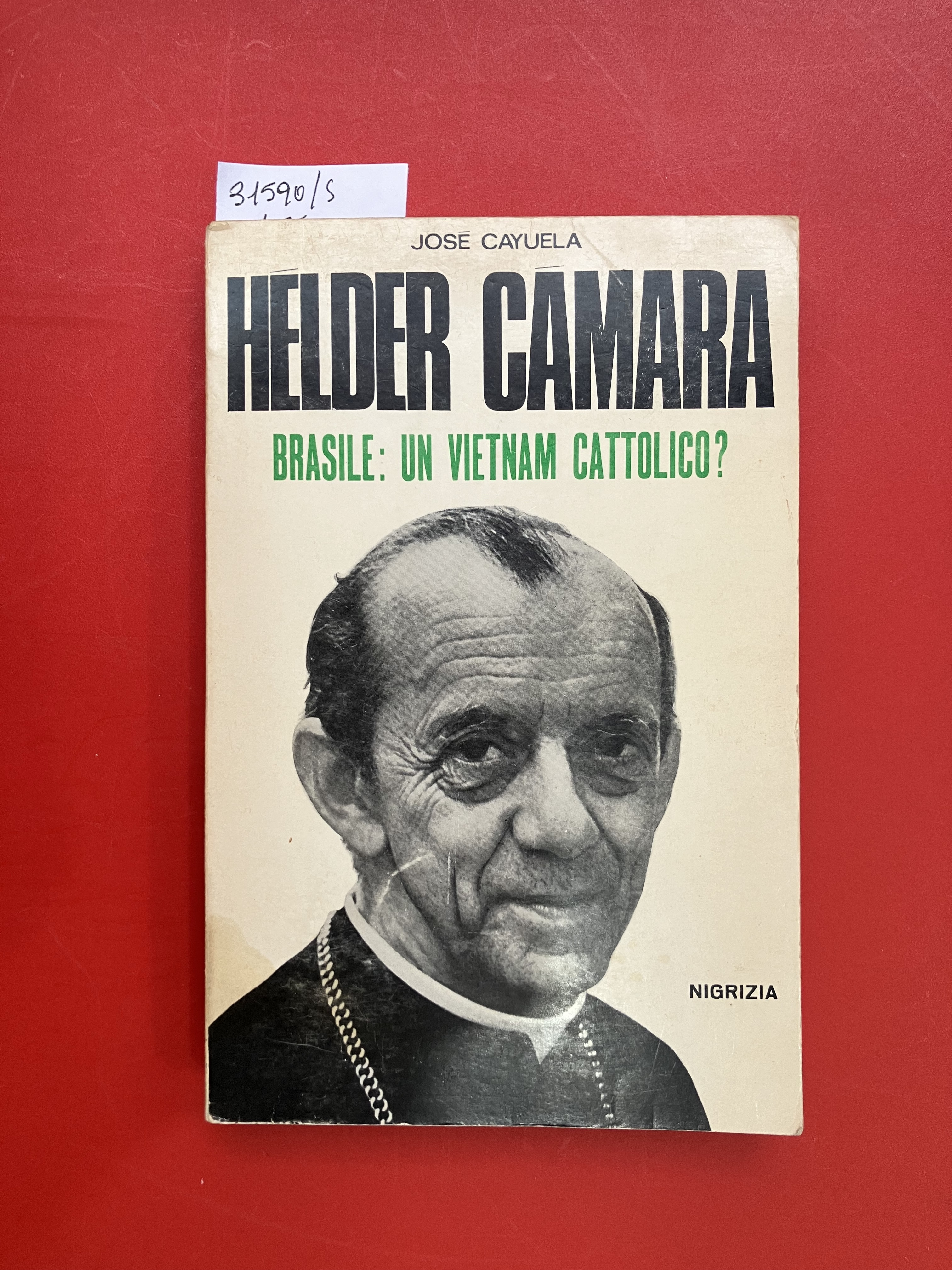 Helder Camara. Brasile: un Vietnam cattolico?