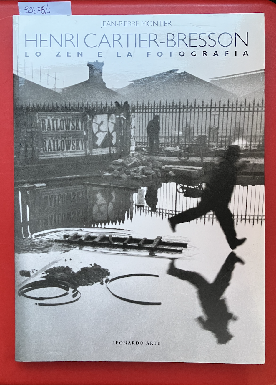 Henri Cartier- Bresson. Lo zen e la fotografia