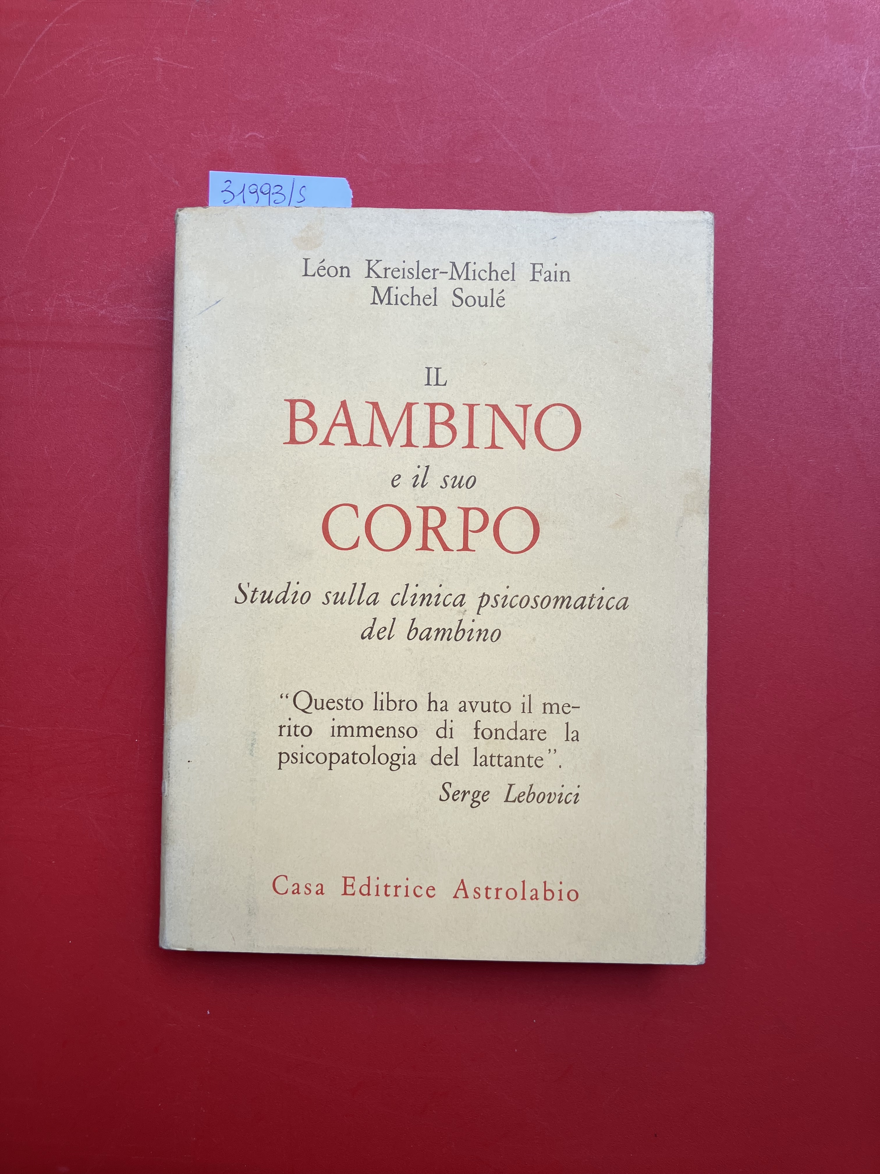 Il bambino e il suo corpo. Studio sulla clinica psicosomatica …