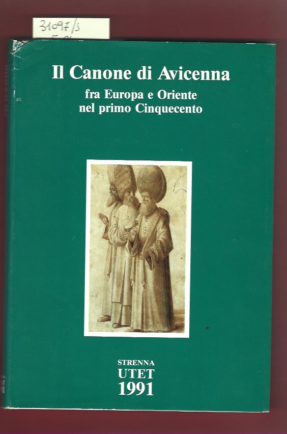 Il Canone di Avicenna fra Europa e Oriente nel primo …