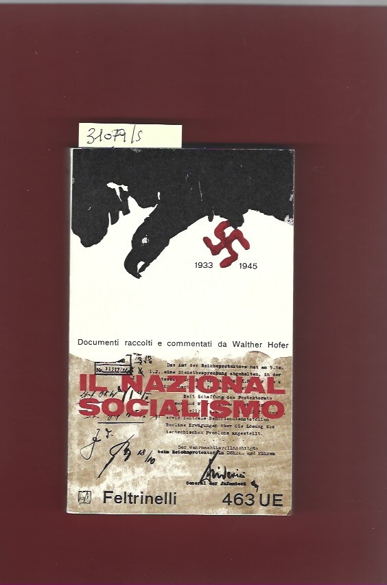 Il nazionalsocialismo. Documenti 1933- 1945