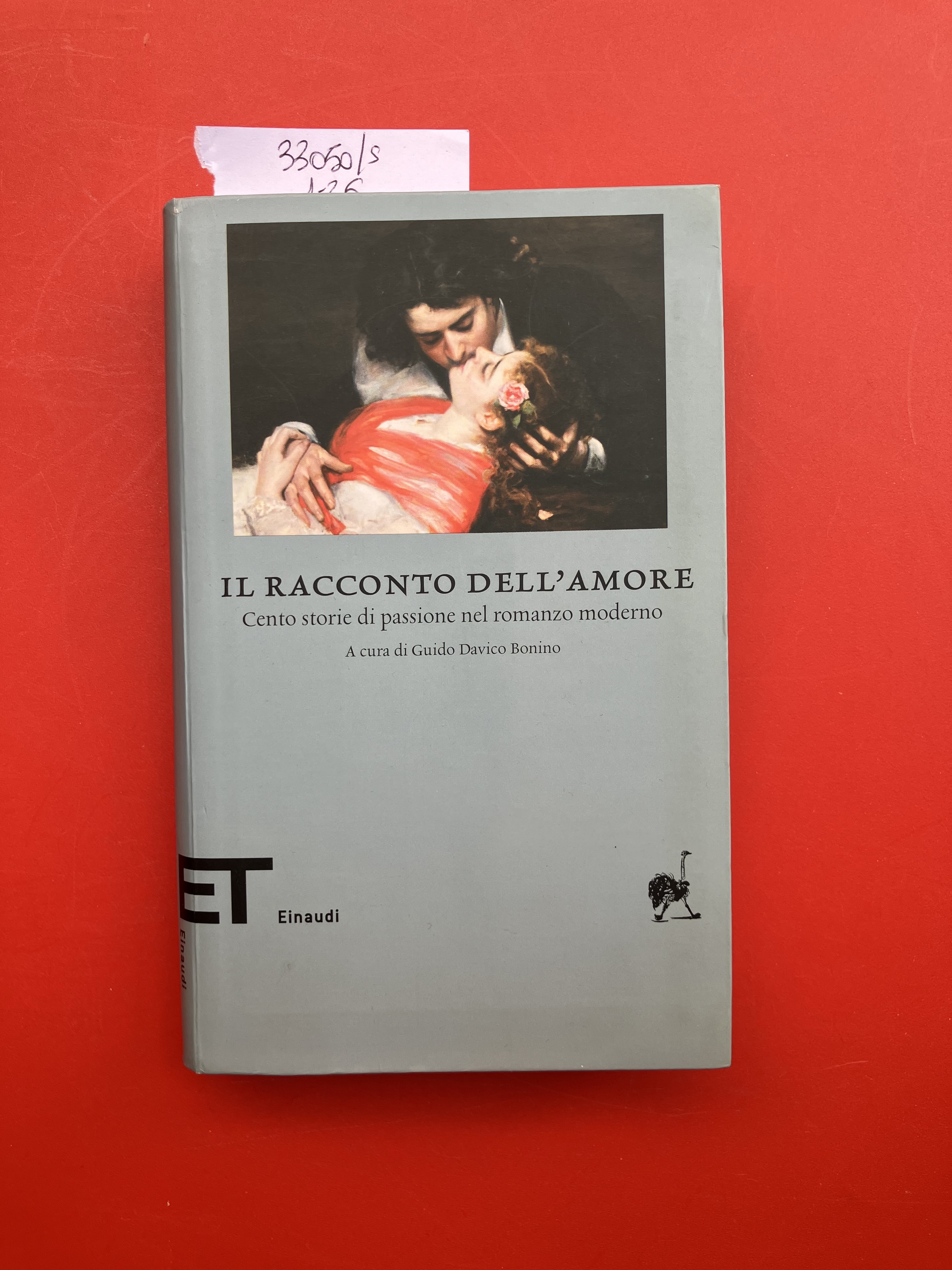 Il racconto dell'amore. Cento storie di passione nel romanzo moderno