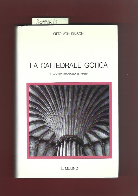 La cattedrale gotica. Il concetto medievale di ordine