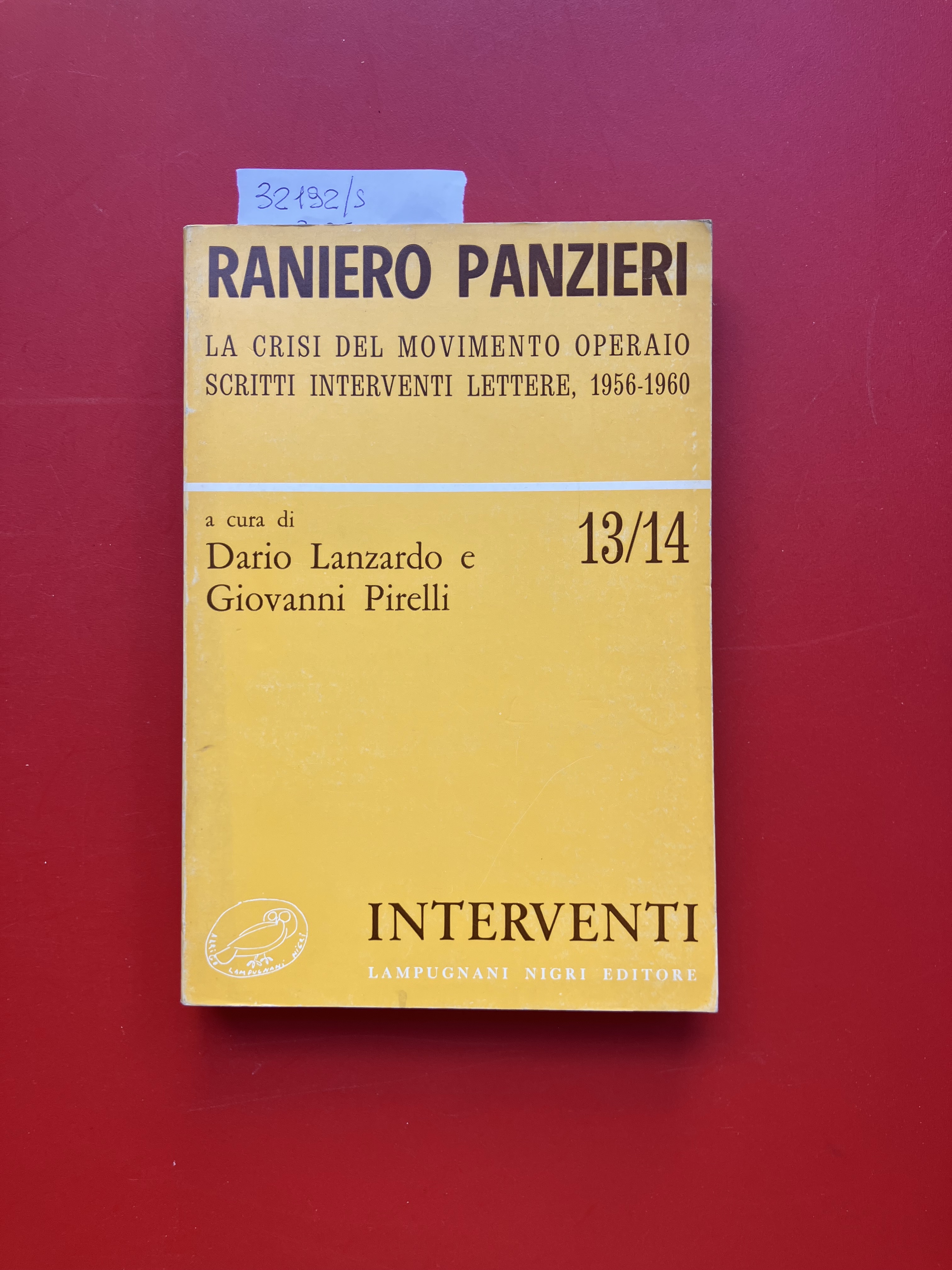 La crisi del movimento operaio scritti interventi lettere 1956- 1960