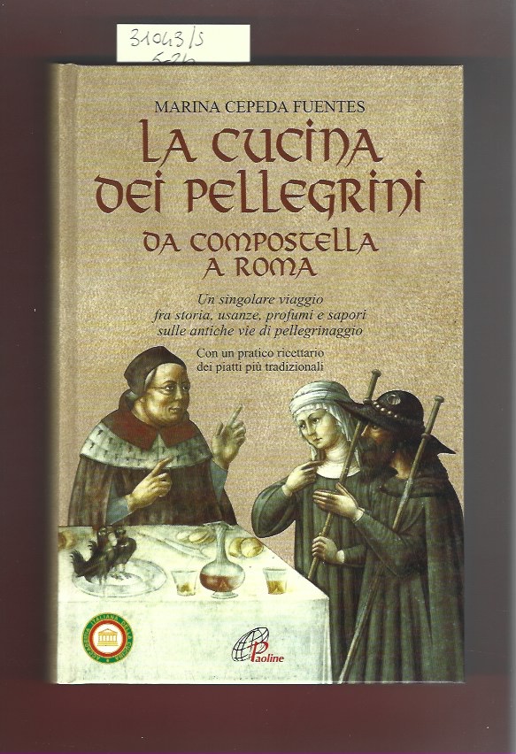 La cucina dei pellegrini da Compostella a Roma